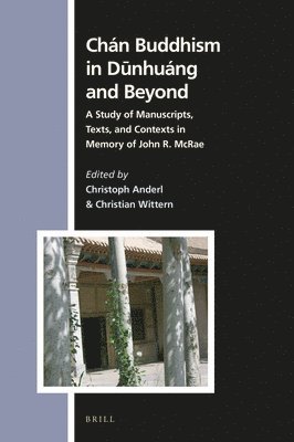 bokomslag Chán Buddhism in D?nhuáng and Beyond: A Study of Manuscripts, Texts, and Contexts in Memory of John R. McRae