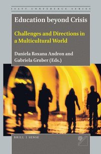 bokomslag Education Beyond Crisis: Challenges and Directions in a Multicultural World