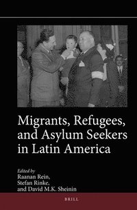 bokomslag Migrants, Refugees, and Asylum Seekers in Latin America