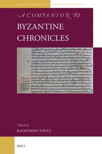 bokomslag A Companion to Byzantine Chronicles