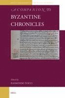 A Companion to Byzantine Chronicles 1