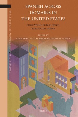 Francisco Salgado Robles - Spanish across Domains in the United States, Inbunden