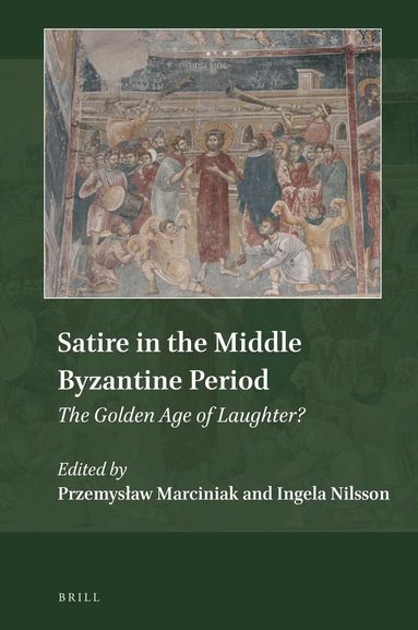 Przemyslaw Marciniak - Satire in the Middle Byzantine Period, Inbunden