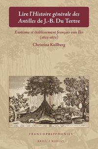 bokomslag Lire l'Histoire générale des Antilles de J.-B. Du Tertre