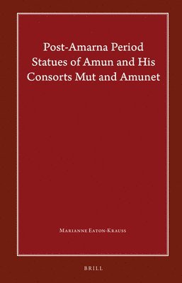 bokomslag Post-Amarna Period Statues of Amun and His Consorts Mut and Amunet
