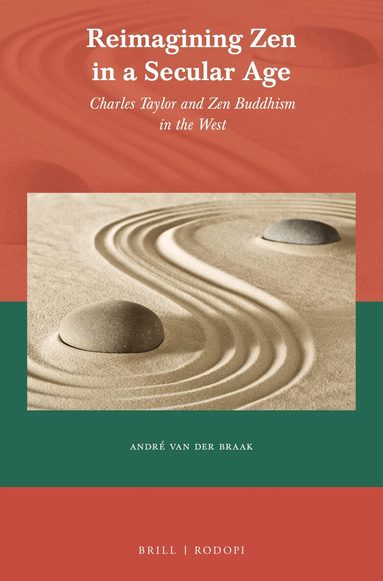 André van der Braak - Reimagining Zen in a Secular Age, Häftad
