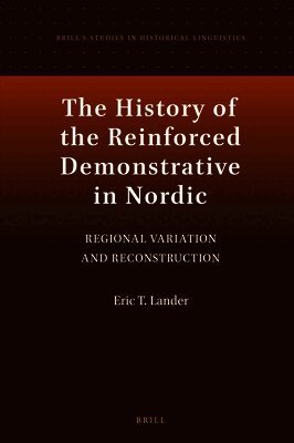 Eric T. Lander - History of the Reinforced Demonstrative in Nordic, Inbunden
