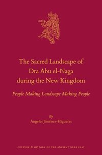 bokomslag Sacred Landscape of Dra Abu el-Naga during the New Kingdom