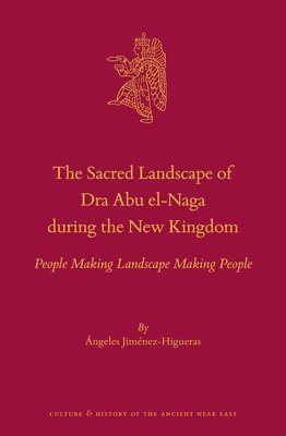 bokomslag Sacred Landscape of Dra Abu el-Naga during the New Kingdom