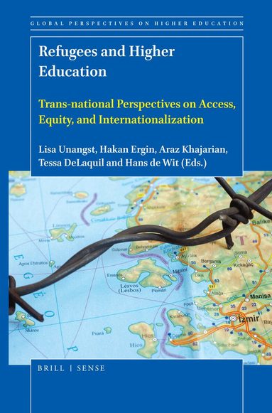Lisa Unangst, Hakan Ergin, Araz Khajarian, Tessa DeLaquil, Hans de Wit - Refugees and Higher Education, Häftad