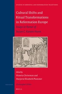 bokomslag Cultural Shifts and Ritual Transformations in Reformation Europe