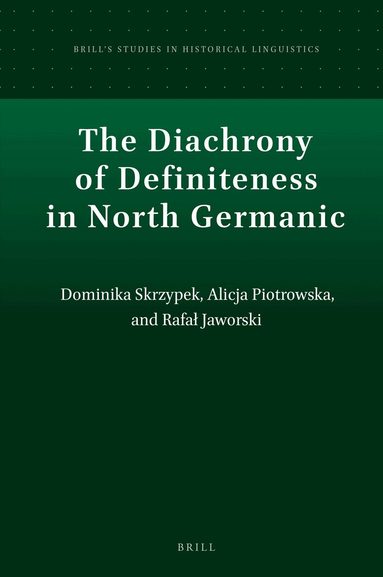 Dominika Skrzypek, Alicja Piotrowska, Rafał Jaworski - Diachrony of Definiteness in North Germanic, Inbunden