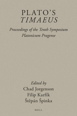bokomslag Plato's Timaeus: Proceedings of the Tenth Symposium Platonicum Pragense