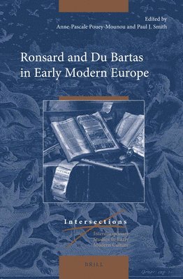 bokomslag Ronsard and Du Bartas in Early Modern Europe
