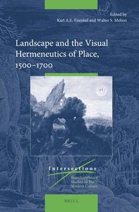 bokomslag Landscape and the Visual Hermeneutics of Place, 1500-1700