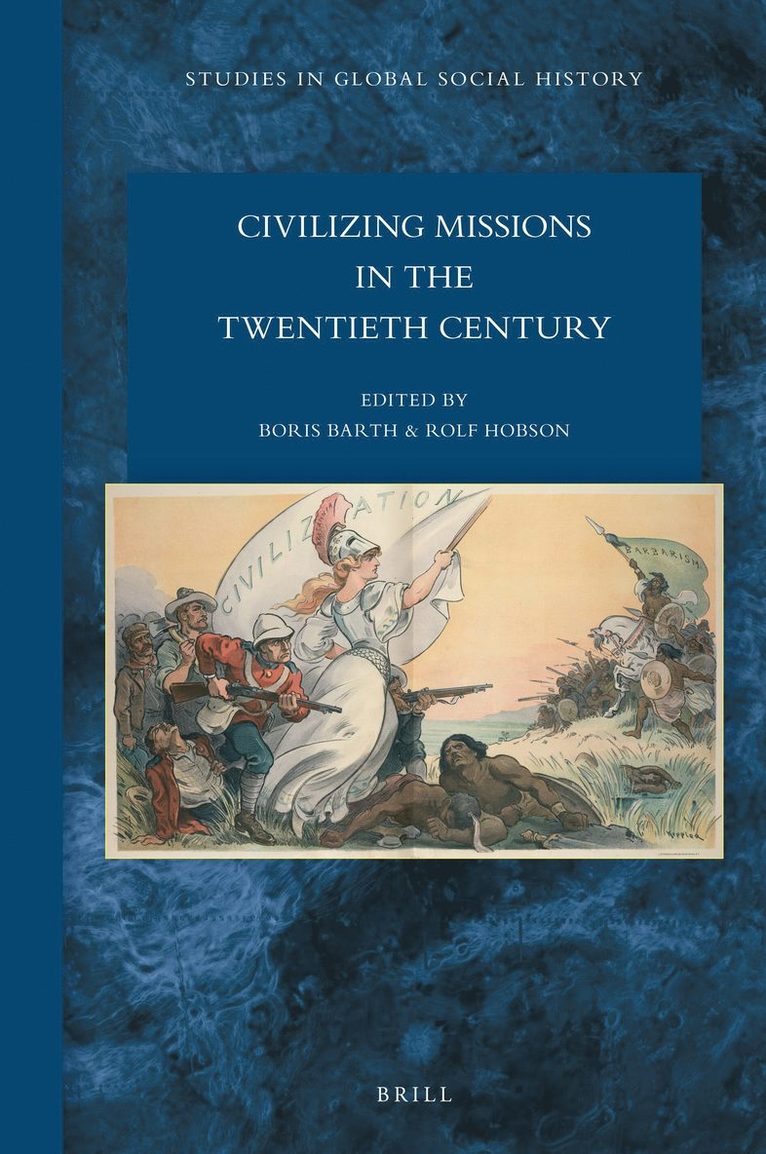 Boris Barth - Civilizing Missions in the Twentieth Century, Inbunden