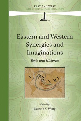 bokomslag Eastern and Western Synergies and Imaginations