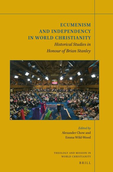 Alexander Chow - Ecumenism and Independency in World Christianity, Häftad