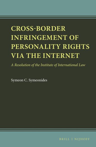 Symeon C. Symeonides - Cross-Border Infringement of Personality Rights via the Internet, Inbunden