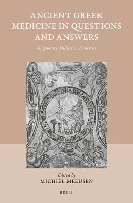 bokomslag Ancient Greek Medicine in Questions and Answers