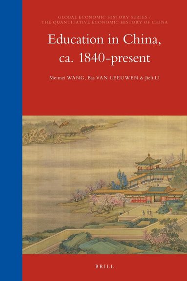 Meimei Wang, Bas van Leeuwen, Jieli Li - Education in China, ca. 1840-present, Inbunden