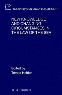 bokomslag New Knowledge and Changing Circumstances in the Law of the Sea