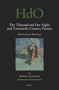 bokomslag Thousand and One Nights and Twentieth-Century Fiction
