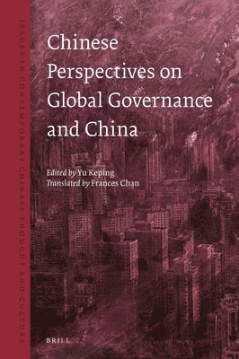 bokomslag Chinese Perspectives on Global Governance and China
