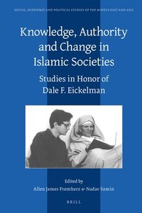 bokomslag Knowledge, Authority and Change in Islamic Societies
