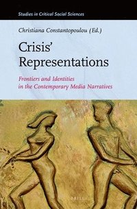 bokomslag Crisis' Representations: Frontiers and Identities in the Contemporary Media Narratives