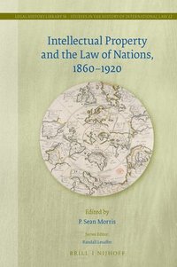 bokomslag Intellectual Property and the Law of Nations, 1860-1920