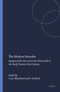bokomslag The Modern Hercules: Images of the Hero from the Nineteenth to the Early Twenty-First Century
