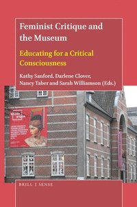 bokomslag Feminist Critique and the Museum: Educating for a Critical Consciousness