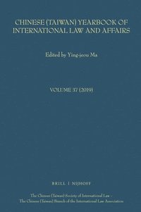 bokomslag Chinese (Taiwan) Yearbook of International Law and Affairs, Volume 37, 2019