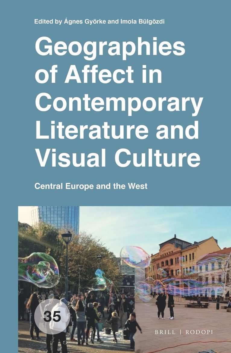 Ágnes Györke - Geographies of Affect in Contemporary Literature and Visual Culture, Inbunden