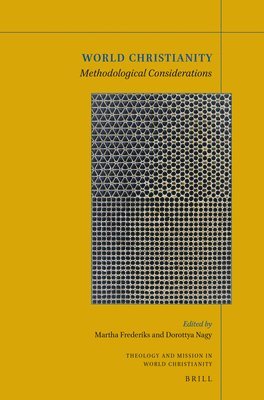 bokomslag World Christianity: Methodological Considerations