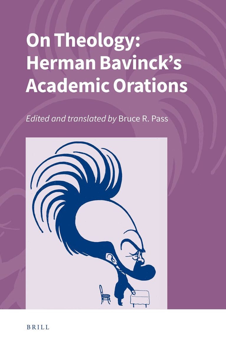 Bruce R. Pass - On Theology: Herman Bavinck's Academic Orations, Inbunden