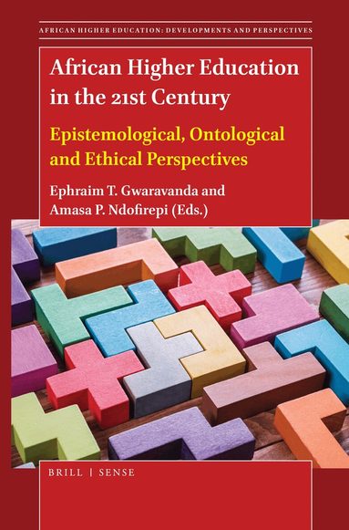 Ephraim Gwaravanda - African Higher Education in the 21st Century, Häftad