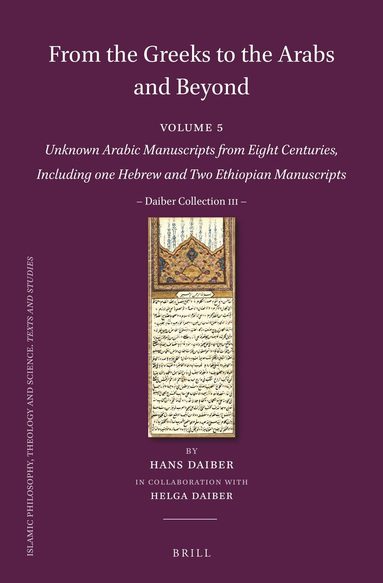Hans Daiber - From the Greeks to the Arabs and Beyond, Inbunden