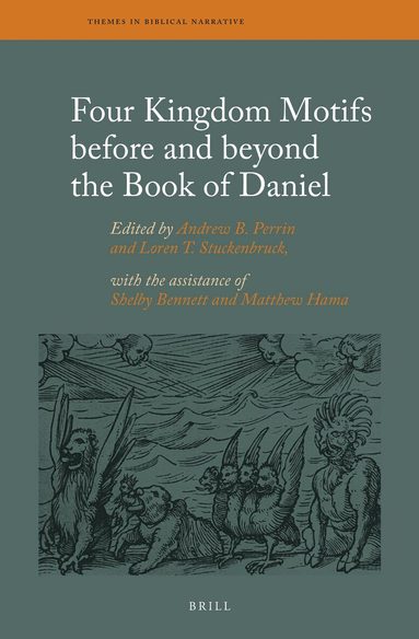 Andrew Perrin - Four Kingdom Motifs before and beyond the Book of Daniel, Inbunden