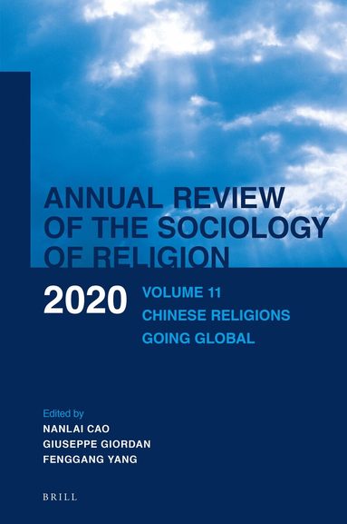 Nanlai Cao, Giuseppe Giordan, Fenggang Yang - Annual Review of the Sociology of Religion. Volume 11 (2020), Inbunden