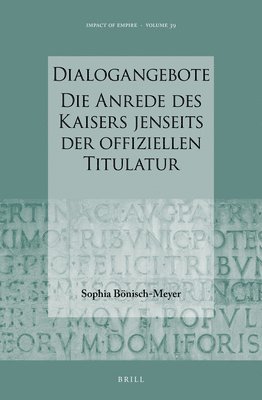 bokomslag Dialogangebote. Die Anrede des Kaisers jenseits der offiziellen Titulatur