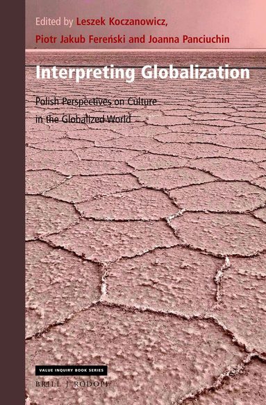 Leszek Koczanowicz, Piotr Jakub Fereński, Joanna Panciuchin - Interpreting Globalization, Inbunden