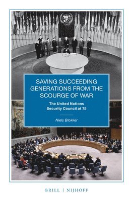 bokomslag Saving Succeeding Generations from the Scourge of War: The United Nations Security Council at 75