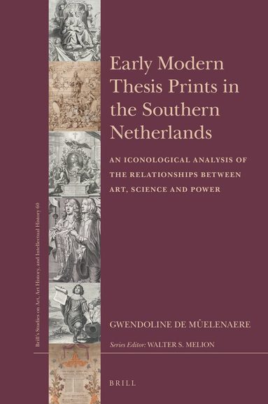Gwendoline de Mûelenaere - Early Modern Thesis Prints in the Southern Netherlands, Inbunden