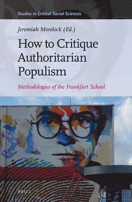 bokomslag How to Critique Authoritarian Populism
