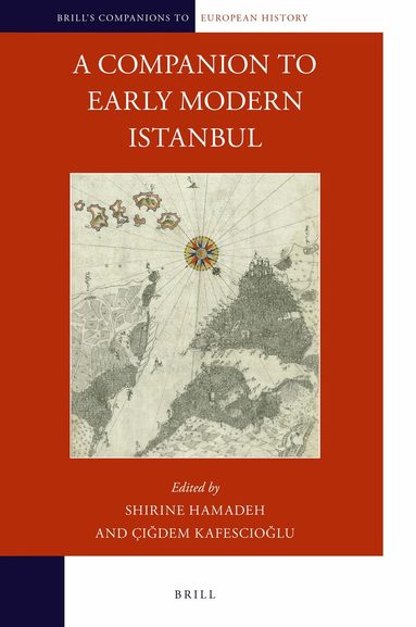 Shirine Hamadeh - Companion to Early Modern Istanbul, Inbunden