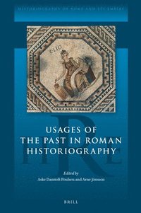 bokomslag Usages of the Past in Roman Historiography