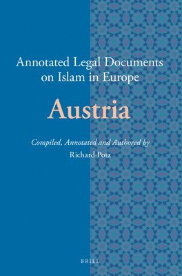 Annotated Legal Documents on Islam in Europe: Austria