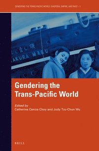 bokomslag Gendering the Trans-Pacific World